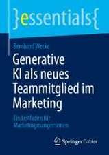 Generative KI als neues Teammitglied im Marketing : Ein Leitfaden für Marketingmanger:innen