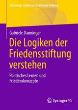 Die Logiken der Friedensstiftung verstehen: Politisches Lernen und Friedenskonzepte