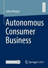 Autonomous Consumer Business