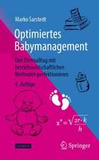 Optimiertes Babymanagement: Den Elternalltag mit betriebswirtschaftlichen Methoden perfektionieren