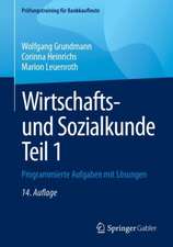 Wirtschafts- und Sozialkunde Teil 1: Programmierte Aufgaben mit Lösungen