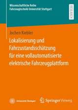 Lokalisierung und Fahrzustandsschätzung für eine vollautomatisierte elektrische Fahrzeugplattform