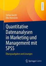 Quantitative Datenanalysen in Marketing und Management mit SPSS