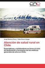 Atencion de Salud Rural En Chile