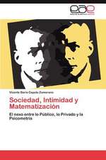 Sociedad, Intimidad y Matematizacion