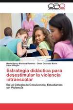 Estrategia Didactica Para Desestimular La Violencia Intraescolar