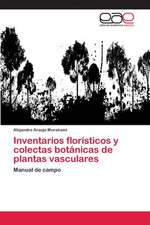 Inventarios Floristicos y Colectas Botanicas de Plantas Vasculares