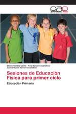 Sesiones de Educacion Fisica Para Primer Ciclo