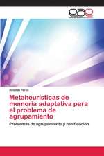 Metaheurísticas de memoria adaptativa para el problema de agrupamiento