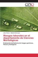 Riesgos Laborales En El Departamento de Ciencias Morfologicas