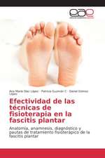 Efectividad de Las Tecnicas de Fisioterapia En La Fascitis Plantar