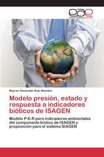 Modelo Presion, Estado y Respuesta a Indicadores Bioticos de Isagen