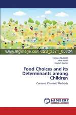 Food Choices and its Determinants among Children