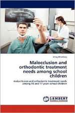 Malocclusion and orthodontic treatment needs among school children