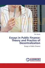 Essays in Public Finance: Theory and Practice of Decentralization