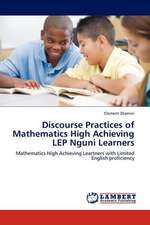 Discourse Practices of Mathematics High Achieving LEP Nguni Learners