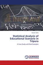 Statistical Analysis of Educational Scenario in Tripura