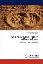 Soil Pollution / Hidden effects of war