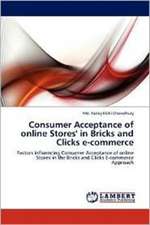 Consumer Acceptance of online Stores' in Bricks and Clicks e-commerce