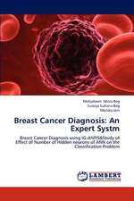 Breast Cancer Diagnosis: An Expert Systm