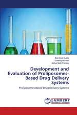 Development and Evaluation of Proliposomes-Based Drug Delivery Systems