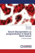 Serum Glycoproteins as prognosticator in Head & Neck Cancer