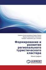 Formirovanie i razvitie regional'nogo turisticheskogo klastera