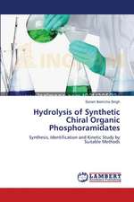 Hydrolysis of Synthetic Chiral Organic Phosphoramidates