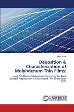 Deposition & Characterization of Molybdenum Thin Films