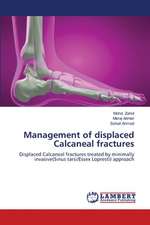 Management of displaced Calcaneal fractures