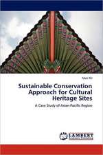 Sustainable Conservation Approach for Cultural Heritage Sites