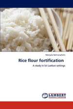 Rice flour fortification