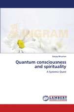 Quantum Consciousness and Spirituality