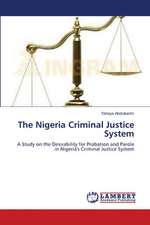 The Nigeria Criminal Justice System