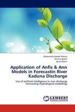 Application of Anfis & Ann Models in Forecastin River Kaduna Discharge