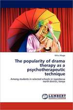 The popularity of drama therapy as a psychotherapeutic technique