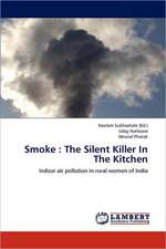 Smoke: The Silent Killer In The Kitchen