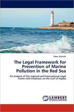 The Legal Framework for Prevention of Marine Pollution in the Red Sea