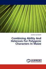 Combining Ability And Heterosis For Polygenic Characters In Maize