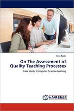 On The Assessment of Quality Teaching Processes