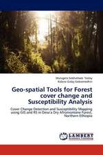 Geo-spatial Tools for Forest cover change and Susceptibility Analysis