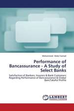 Performance of Bancassurance - A Study of Select Banks