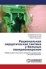 Ratsional'naya khirurgicheskaya taktika u bol'nykh pankreonekrozom