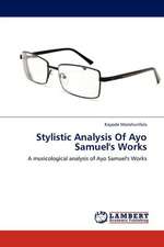 Stylistic Analysis Of Ayo Samuel's Works