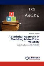 A Statistical Approach In Modelling Maize Prices Volatility