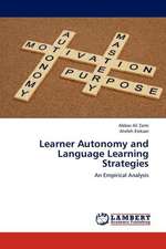 Learner Autonomy and Language Learning Strategies