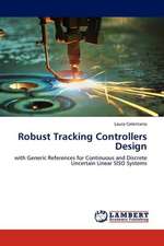 Robust Tracking Controllers Design