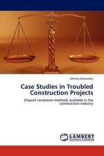 Case Studies in Troubled Construction Projects