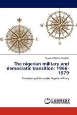 The nigerian military and democratic transition