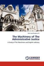 The Machinery of The Administrative Justice